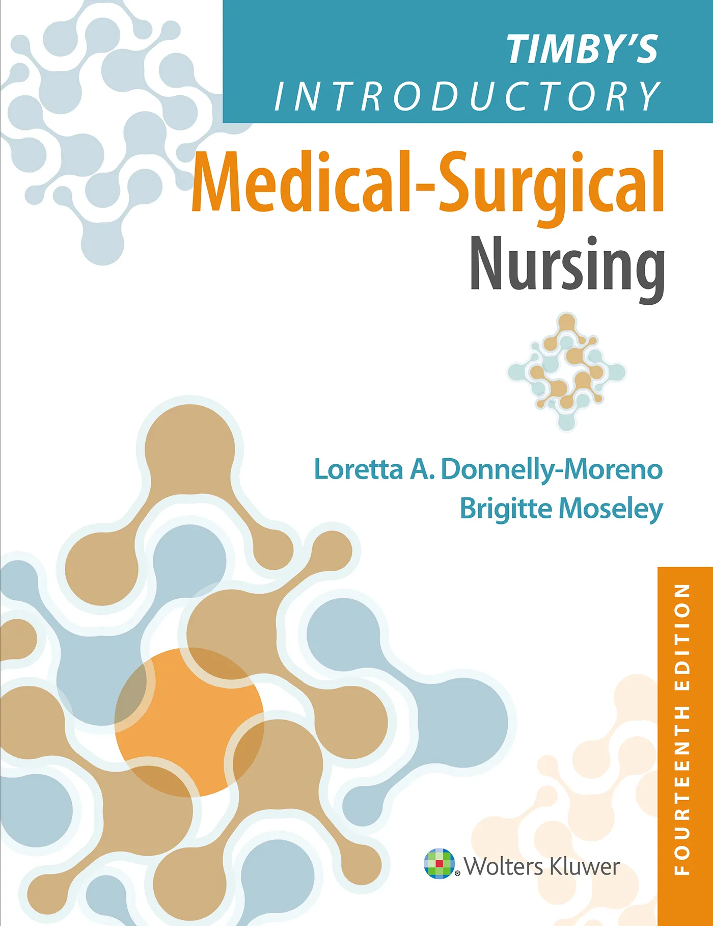 Timby’s Introductory Medical-Surgical Nursing, 14th Edition