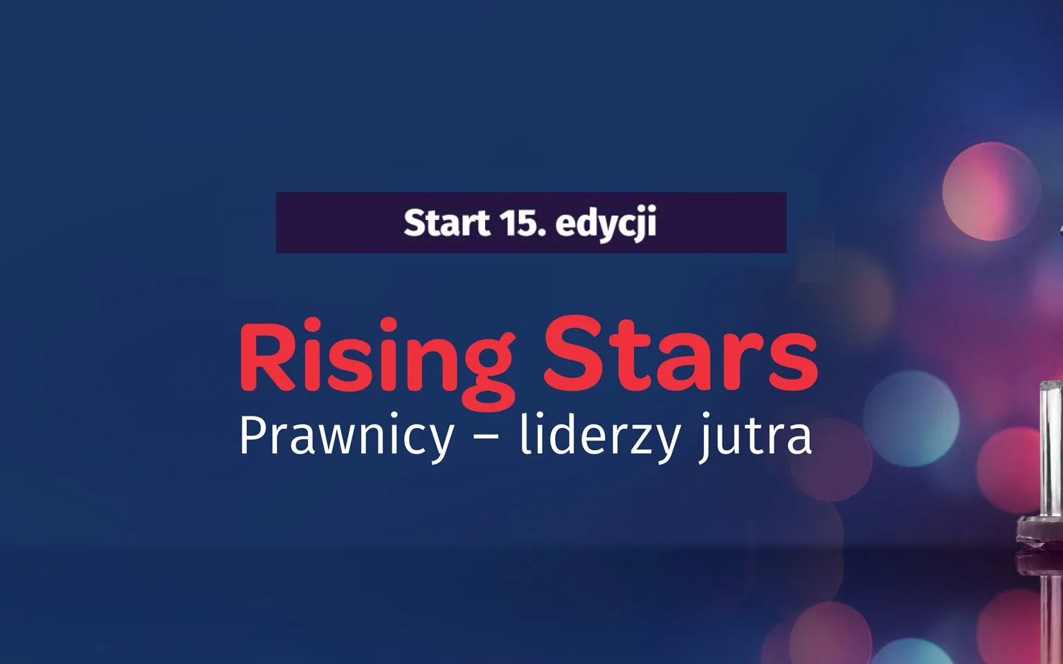 Zgłoś się do jubileuszowej edycji konkursu Rising Stars Prawnicy – liderzy jutra 