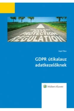GDPR útikalaúz adatkezelőknek