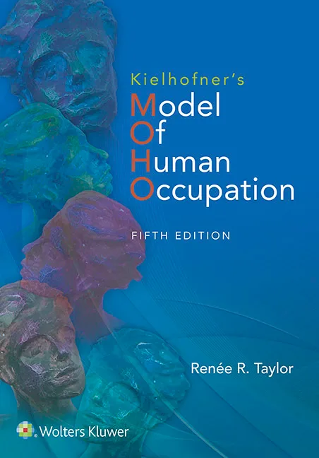 Kielhofner’s Model of Human Occupation, 5th Edition