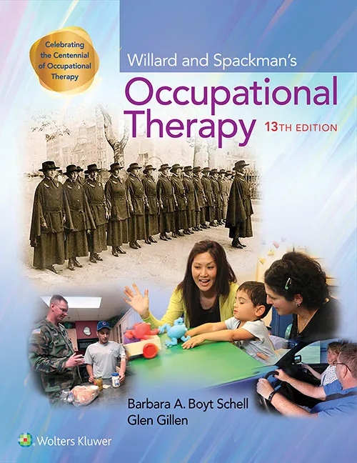 Willard and Spackman's Occupational Therapy, Thirteenth Edition